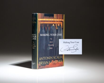 First edition of Making Your Case: The Art of Persuading Judges by Supreme Court Justice Antonin Scalia and Bryan A. Garner, signed by Judge Scalia.