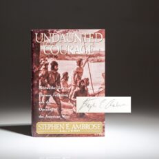 Inscribed copy of Undaunted Courage by Stephen Ambrose.