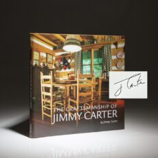 Signed first edition, first printing of The Craftsmanship of Jimmy Carter.