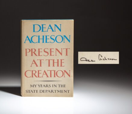 First edition of Present at the Creation, signed by former Secretary of State, Dean Acheson.