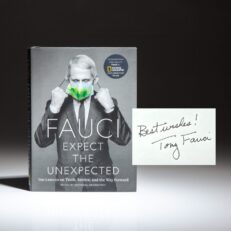 The first edition of Fauci: Expect The Unexpected, signed by Dr. Tony Fauci.