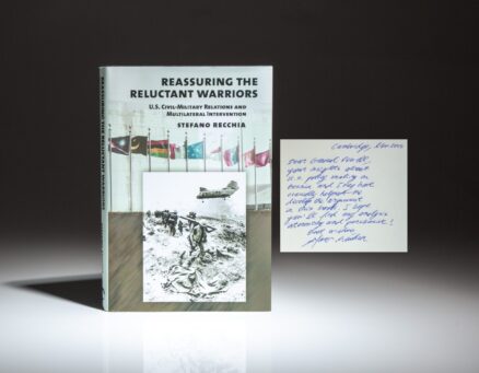 Inscribed to Gen. Colin Powell, the first edition of Reassuring the Reluctant Warriors: U.S. Civil-Military Relations and Multilateral Interventions by Dr. Stefano Recchia. General Powell was interviewed for this book.