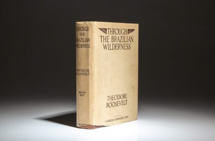 First edition of Through the Brazilian Wilderness by Theodore Roosevelt, in the publisher's first state dust jacket.