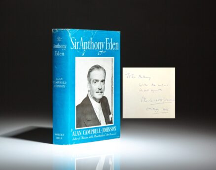 Inscribed to the new British Prime Minister, Sir Anthony Eden, his first political biography, titled Sir Anthony Eden by Alan Campbell-Johnson.