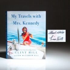 Signed first edition of My Travels with Mrs. Kennedy by Clint Hill and Lisa McCubbin Hill