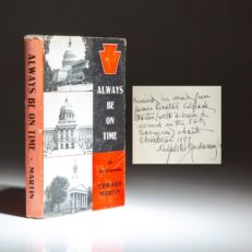 Limited edition of Always Be On Time: An Autobiography by Pennsylvania Senator Edward Martin, from the estate of Senator Ralph Yarborough, with his inscription