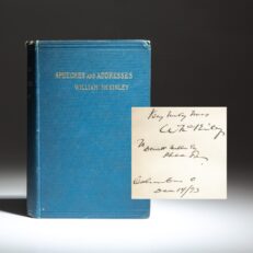 First edition of Speeches and Addresses by William McKinley, with a presentation inscription by the future president.