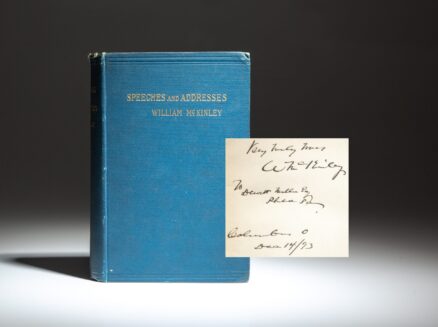 First edition of Speeches and Addresses by William McKinley, with a presentation inscription by the future president.