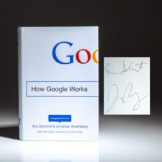 The Autographed Edition of How Google Works, signed by the CEO of Google, Eric Schmidt, and Jonathan Rosenberg.