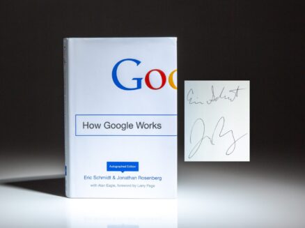 The Autographed Edition of How Google Works, signed by the CEO of Google, Eric Schmidt, and Jonathan Rosenberg.