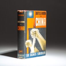 First edition of Battle Hymn of China by Agnes Smedley in the publisher's scarce dust jacket.