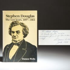 Inscribed to Senator Richard Lugar, the first paperback printing of Stephen Douglas: The Last Years 1857-1861 by Damon Wells