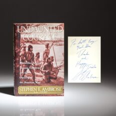 Inscribed copy of Undaunted Courage by Stephen Ambrose.